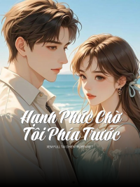 Hạnh Phúc Chờ Tôi Phía Trước