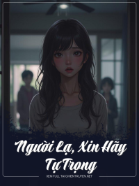 Người Lạ, Xin Hãy Tự Trọng