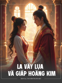 La Váy Lụa Và Giáp Hoàng Kim