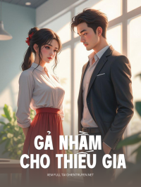 Gả Nhầm Cho Thiếu Gia