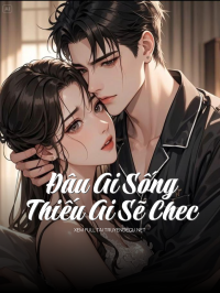 Đâu Ai Sống Thiếu Ai Sẽ Chec
