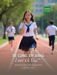 Bé Cưng, Em Đang Làm Gì Vậy?!