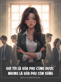 Gọi Tôi Là Góa Phụ Cũng Được Nhưng Là Góa Phụ Còn Sống