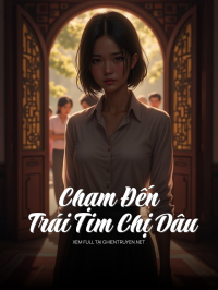 Chạm Đến Trái Tim Chị Dâu