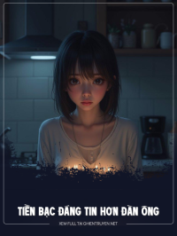 Tiền Bạc Đáng Tin Hơn Đàn Ông
