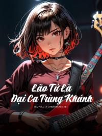 Lão Tử Là Đại Ca Trùng Khánh