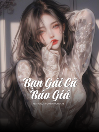 Bạn Gái Cũ Báo Giá
