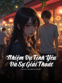 Nhiệm Vụ Tình Yêu Và Sự Giải Thoát