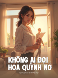 Không Ai Đợi Hoa Quỳnh Nở