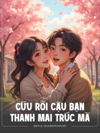 Cứu Rỗi Cậu Bạn Thanh Mai Trúc Mã