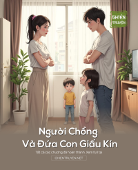 Người Chồng Và Đứa Con Giấu Kín