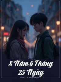8 Năm 6 Tháng 25 Ngày