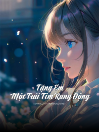 Tặng Em Một Trái Tim Rung Động
