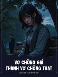 Vợ Chồng Giả Thành Vợ Chồng Thật