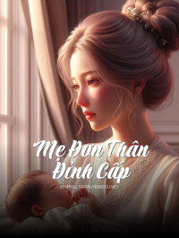 Mẹ Đơn Thân Đỉnh Cấp