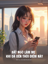 Bất Ngờ Làm Mẹ Khi Đã Đến Thời Điểm Này