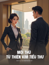 Mối Thù Từ Thiên Kim Tiểu Thư