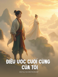 Điều Ước Cuối Cùng Của Tôi