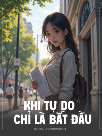Khi Tự Do Chỉ Là Bắt Đầu