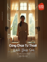 Công Chúa Tự Thoát Khỏi Lồng Son