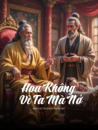 Hoa Không Vì Ta Mà Nở