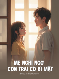 Mẹ Nghi Ngờ Con Trai Có Bí Mật Gì