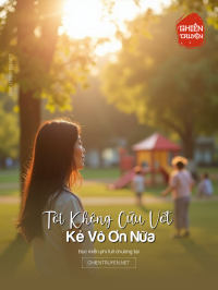 Tôi Không Cứu Vớt Kẻ Vô Ơn Nữa