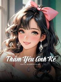 Thầm Yêu Anh Kế