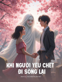 Khi Người Yêu Chết Đi Sống Lại