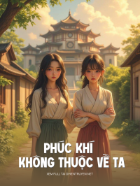 Phúc Khí Không Thuộc Về Ta