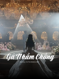 Gả Nhầm Chồng