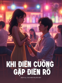Khi Điên Cuồng Gặp Điên Rồ