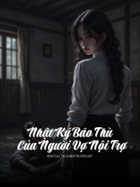 Nhật Ký Báo Thù Của Người Vợ Nội Trợ