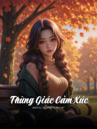Thùng Giác Cảm Xúc