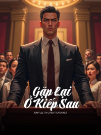 Gặp Lại Ở Kiếp Sau