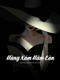 Hàng Xóm Hãm Lòn