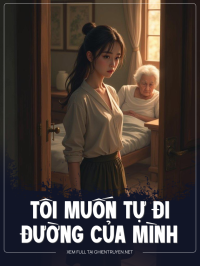 Tôi Muốn Tự Đi Đường Của Mình