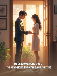 Vợ Cả Không Dùng Được Thì Đừng Hòng Dùng Trà Xanh Thay Thế