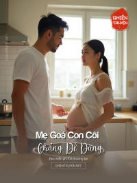Mẹ Goá Con Côi Chẳng Dễ Dàng
