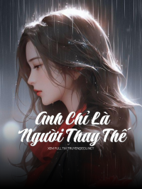 Anh Chỉ Là Người Thay Thế