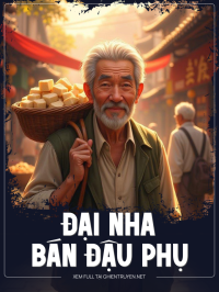 Đại Nha Bán Đậu Phụ