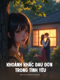 Khoảnh Khắc Đau Đớn Trong Tình Yêu