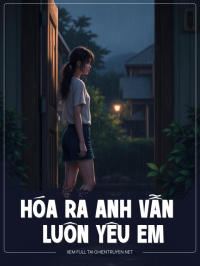 Hóa Ra Anh Vẫn Luôn Yêu Em