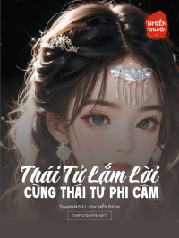 Thái Tử Lắm Lời Cùng Thái Tử Phi Câm