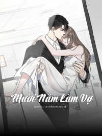 Mười Năm Làm Vợ