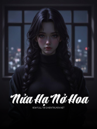 Nửa Hạ Nở Hoa