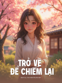 Trở Về Để Chiếm Lại