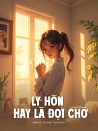 Ly Hôn Hay Là Đợi Chờ
