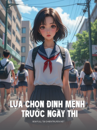 Lựa Chọn Định Mệnh Trước Ngày Thi
