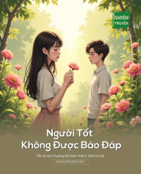 Người Tốt Không Được Báo Đáp